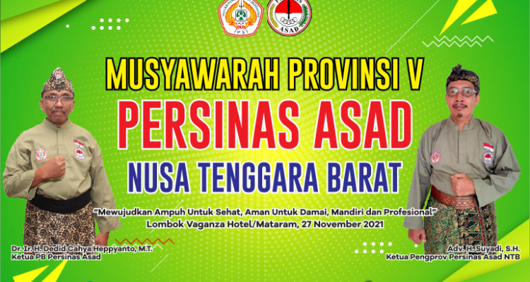 SELAMAT & SUKSES  MUSPROV V PERSINAS ASAD PROVINSI NUSA TENGGARA BARAT 2021 "Mewujudkan Aman Untuk Selamat dan Ampuh Untuk Damai Demi Keutuhan Negara Kesatuan Republik Indonesia"